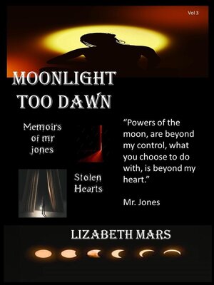 cover image of Moonlight Too Dawn Volume Three